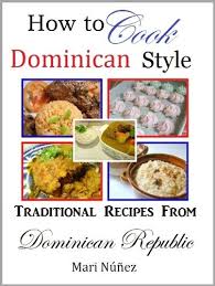 Maybe you would like to learn more about one of these? How To Cook Dominican Style Kindle Edition By Nunez Mari Cookbooks Food Wine Kindle Ebooks Amazon Com