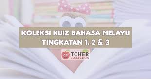 Kuiz Bahasa Melayu Tingkatan 1 2 Dan 3 Munsyi Bahasa