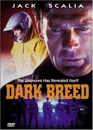 Dark Breed [DVD] : Jack Scalia, Cindy Ambuehl, Jonathan Banks, Gregg  Brazzel, Carlos Carrasco, Josh Clark, Kerrie Clark, Robin Curtis, Angelo Di  Mascio Jr., Chris Finch, Larry Finch, George 'Buck' Flower, Richard Pepin,  Richard Preston Jr ...