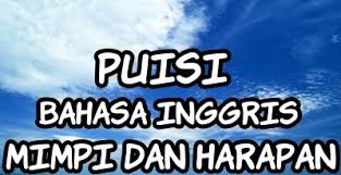 Kalimat imperatif merupakan kalimat yang bersifat memberi perintah atau biasa disebut komando (memerintah). Kumpulan Puisi Tentang Harapan Dan Mimpi Dalam Bahasa Inggris Kata Kata Bijak Bahasa Inggris Dan Artinya
