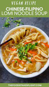 Chinese Filipino Style Lomi Vegan Recipe Vegan Chinese Food Vegan Recipes Chicken Lomi Recipe