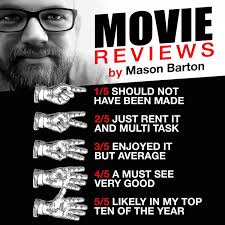 Movie Reviews by Mason Barton