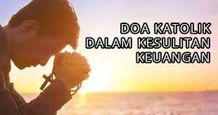 Doa Katolik Dalam Kesulitan Keuangan Dan Masalah Ekonomi Yukristen