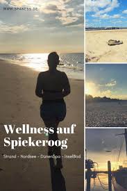 Wellnessurlaub Spiekeroog Ich Hab Es Fur Euch Gestestet Spiekeroog Wellnessurlaub Urlaub Nordsee