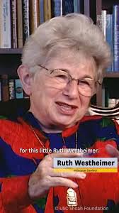 To celebrate International Women’s Day, we feature the testimony of Dr.  Ruth Westheimer, psychologist, author, writer and Holocaust survivor., Born  in Wiesenfeld, Germany, in 1928, Ruth Siegel was ...