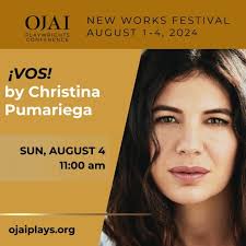 ¡VOS!, by Christina Pumariega @christinapumariega, Sunday, August 4,  11:00am at @thethacherschool , Director