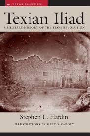 Maybe you would like to learn more about one of these? Texian Iliad A Military History Of The Texas Revolution 1835 1836 By Stephen L Hardin