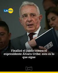 El 28 de julio se conocerá el sentido fallo que resolverá su situación  jurídica.  https://www.lafm.com.co/judicial/finalizo-el-juicio-contra-el-expresidente-alvaro-uribe-esto-es-lo-que-sigue