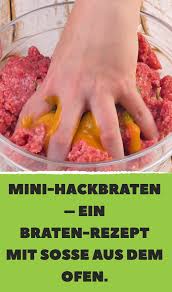 Mini Hackbraten Ein Braten Rezept Mit Sosse Aus Dem Ofen Hackfleisch Rezepte Einfach Hackbraten Rezept Rezepte