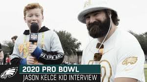 By matt warren december 21 lane johnson added to 2020 pro bowl roster. Kid Reporter Asks Jason Kelce Hard Hitting Questions At The Pro Bowl Philadelphia Eagles Youtube