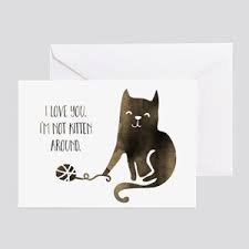 Try making your own pun with these. Cat Pun Greeting Cards Cafepress