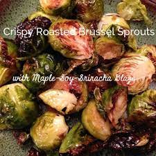 Crispy Roasted Brussel Sprouts With Maple Soy Sriracha Glaze So Fresh N So Green Recipe Roasted Brussel Roasted Brussel Sprouts Brussel Sprouts