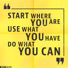 Quote Motivational Square Template Inspirational Quotes Text Speech Bubble Start Where You Are Use What You Have Do What You Can Royalty Free Cliparts Vectors And Stock Illustration Image 50904271