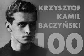 Rocznica śmierci poety polski walczącej. 100 Rocznica Urodzin Krzysztofa Kamila Baczynskiego Patrona Roku 2021