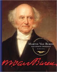 Martin Van Buren - The Child&#39;s World via Relatably.com