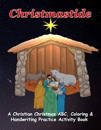 Coloring pages can be great for learning as they are fun and are also super great for stress relief! Christmastide A Christian Christmas Abc Coloring Handwriting Practice Activity Book Books Emma Mom 9781720160120 Amazon Com Books