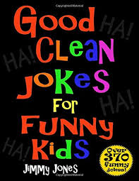 And for making the moment some funny clean jokes can put a good effort in it. 9781798705438 Good Clean Jokes For Funny Kids Over 370 Really Funny Hilarious Good Clean Jokes That Will Have The Kids In Fits Of Laughter In No Time Abebooks Jones Jimmy 1798705435