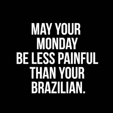 30 Likes 2 Comments Green Leaf Medi Spa Greenleafmedispa On Instagram May Your Monday Be Less Painful Than Esthetician Quotes Waxing Memes Beauty Memes