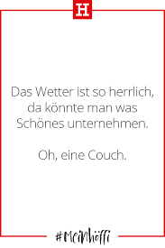 Zu Hause Ist Es Doch Am Schonsten Meinhoffi Hoffner Hoeffner Wohnen Mobel Wohnraum Wohndesign Wohnidee C Lustige Spruche Witzige Spruche Spruche