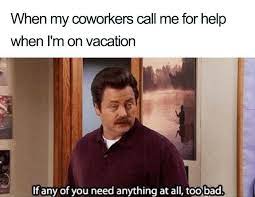 Funny Office Coworker Memes Funny Coworker Memes Co Worker Memes Vacation Meme