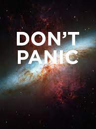 Let us think the unthinkable, let us do the undoable, let us prepare to grapple with the ineffable itself, and see if we may not eff it after all. Don T Panic Art Print By Electric Avenue Guide To The Galaxy Hitchhikers Guide To The Galaxy Douglas Adams