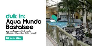 In De Kijker Aqua Mundo Park Bostalsee Eigen Center Parcs Aqua Golfslagbad Glijbaan