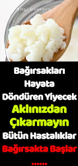 Bagirsaklari Hayata Donduren Yiyecek Aklinizdan Cikarmayin Butun Hastaliklar Bagirsakta Baslar Food Cooking Recipes Food And Drink