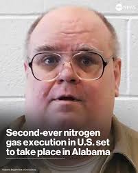 Alabama is set to perform the second-ever nitrogen gas execution in the  United States