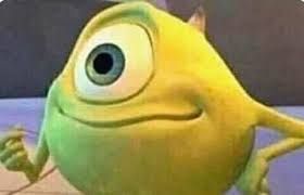Mike wazowski MEME