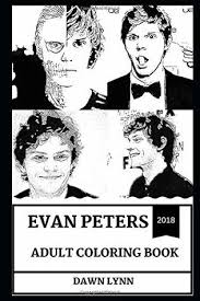 5 out of 5 stars. Evan Peters Adult Coloring Book Famous Villain Actor And American Horror Story Star Millennial Prodigy And Hot Model Inspired Adult Coloring Book By Dawn Lynn