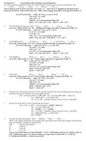 Acidity and alkalinity are measured with a logarithmic scale called ph. Worksheet 5 Acid And Base Ph Calculations And Stoichiometry