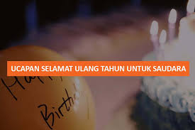 Ucapan ulang tahun untuk ibu bahasa sunda. 20 Ucapan Selamat Ulang Tahun Untuk Saudara Yang Teristimewa