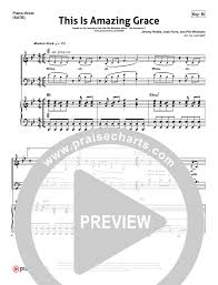 You have some familiarity with the basics of music, and have learned a few pieces. This Is Amazing Grace Sheet Music Phil Wickham Praisecharts