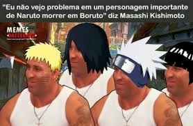 Kishimoto Nao Mexe Com Quem Esta Quieto Olha Bem O Que Tu Vai Fazer Rapaz Memes Engracados Naruto Naruto Engracado Memes De Anime