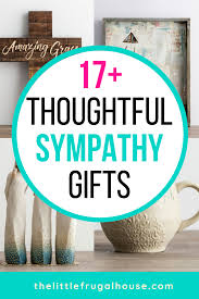 What to give and do for someone who is grieving the loss of a loved one. Sympathy Gifts 17 Thoughtful Meaningful Sympathy Gift Ideas Sympathy Gifts Grieving Friend Grieving Gifts