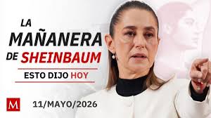 'La Mañanera del Pueblo', lunes 11 de mayo de 2026