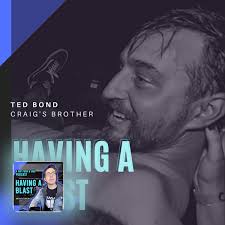 The Ted Bond from Craig's Brot…