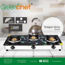 Green chef 3 burner glass top gas stove. Greenchef Appliances Limited One Stop Solution For Home And Kitchen