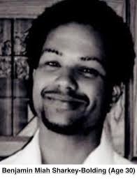 Benjamin Lee Miah Sharkey-Bolding (Age 30) was shot to death