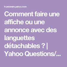 Comment Faire Une Affiche Ou Une Annonce Avec Des Languettes Detachables Yahoo Questions Reponses Comment Faire Des Affiches Comment Faire Faire Soi Meme