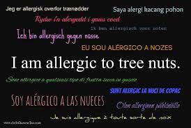 The only difference is that it's used more frequently than in english, in situations where we wouldn't use it (for instance, instead of at 4 o'clock, in spanish it. How To Say I Am Allergic To Tree Nuts In 50 Languages Free Printable Christina S Cucina