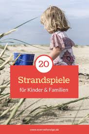 Strandspiele Kinder Und Kleindkinder 20 Spiele Fur Kinder Am Strand Familienurlaub Urlaub Strandurlaub Strandspiele Strand Kinder Strand