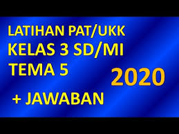 Tentunya soal ulangan ini masih jauh dari kata sempurna. Soal Pat Ukk Kelas 3 Tema 5 Th 2020 Youtube