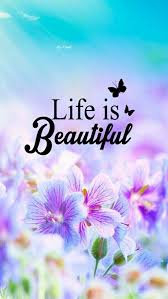 My Life Is Beautiful Cute Wallpapers Quotes Inspirational Quotes Wallpapers Pretty Quotes