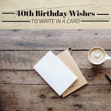 With advances in medicine and greater awareness of health and nutrition, that's even more true now than it was in pitkin's day. 40th Birthday Wishes Messages And Poems To Write In A Card Holidappy Celebrations