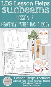 Coloring sheet jesus christ is the perfect e. Primary 1 Sunbeams Lesson 2 Heavenly Father Has A Body