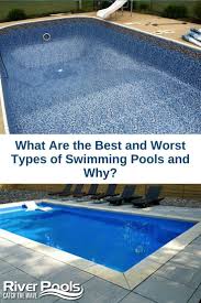 What Are The Best And Worst Types Of Swimming Pools And Why Swimming Pool Pond Pool Swimming Pools