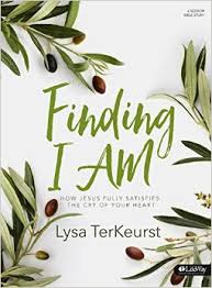 Finding I Am Bible Study Book How Jesus Fully Satisfies The Cry Of Your Heart Lysa Terkeurst 978143 Bible Study Books Bible Study Group Online Bible Study