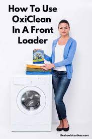 Relax knowing you made a good choice with seventh generation® laundry products! How To Use Oxiclean In A Front Loader Life Should Cost Less