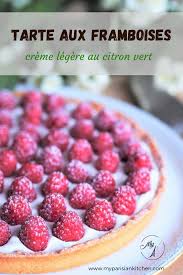 Tarte Aux Framboises Creme Legere Au Citron Vert My Parisian Kitchen Recette Tarte Framboise Recette Fond De Tarte Framboise